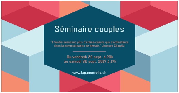 Séminaire couples – 29 & 30 septembre 2017 Séminaire couples – 29 & 30 septembre 2017