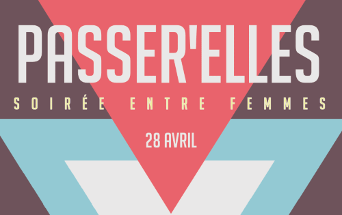 Passer’elles, soirée entre femmes Passer’elles, soirée entre femmes