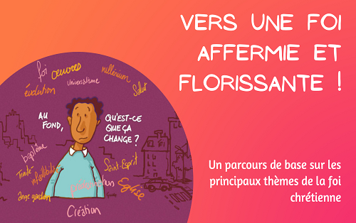 Vers une foi affermie et florissante ! Vers une foi affermie et florissante !
